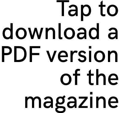 Tap to download a PDF version of the magazine