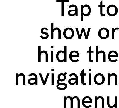 Tap to show or hide the navigation menu