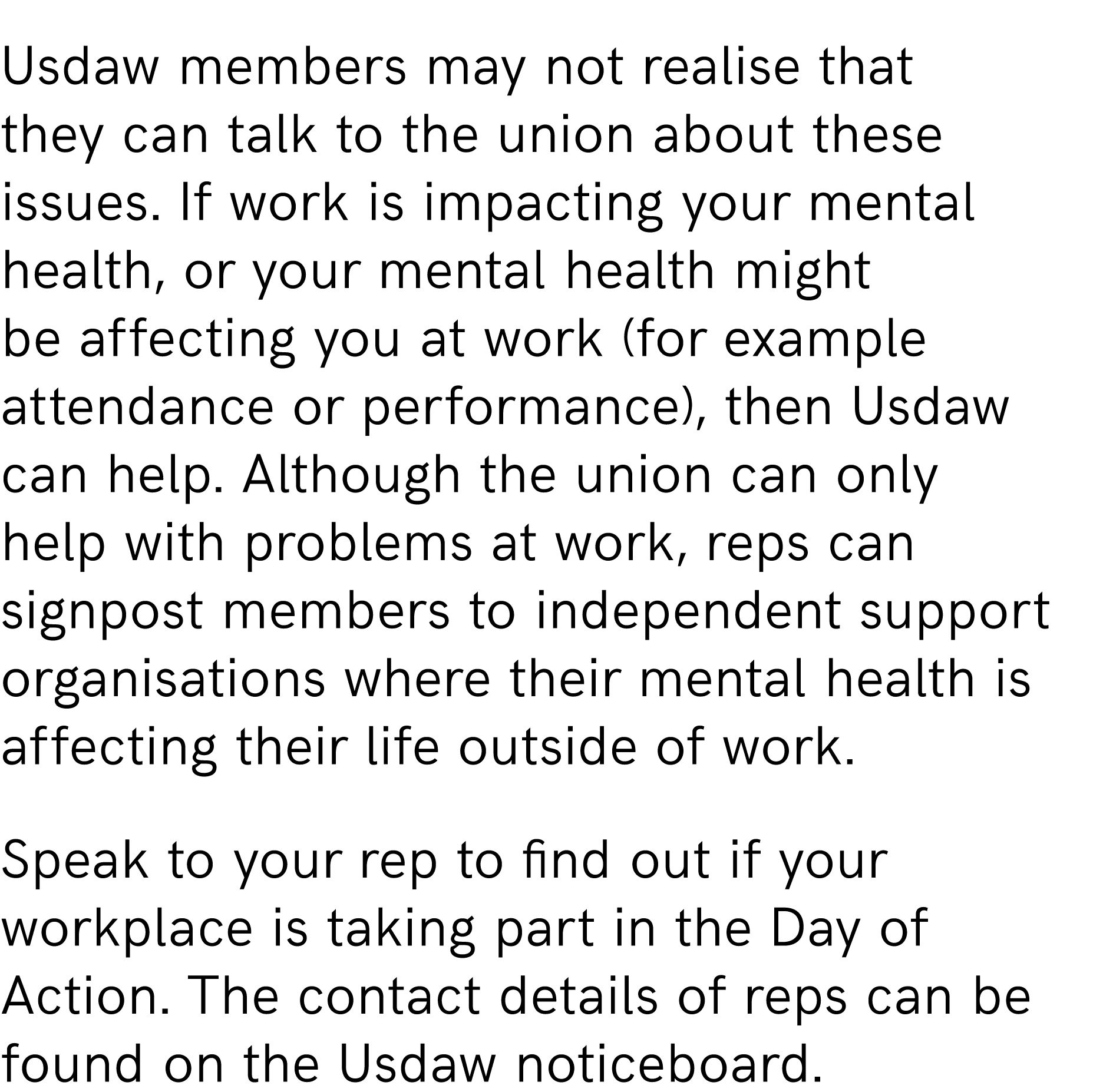  Usdaw members may not realise that they can talk to the union about these issues. If work is impacting your mental h...