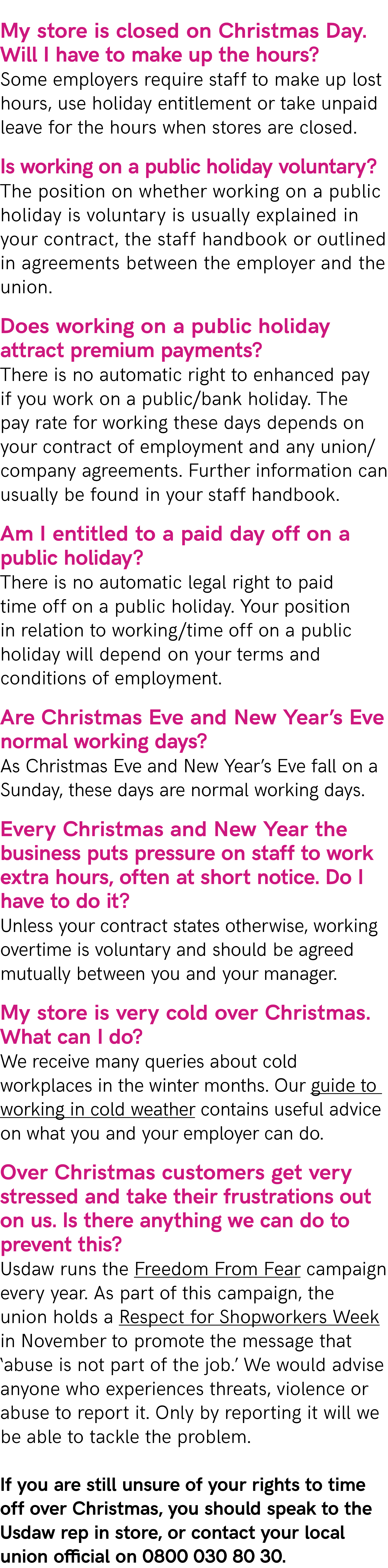  My store is closed on Christmas Day. Will I have to make up the hours? Some employers require staff to make up lost ...