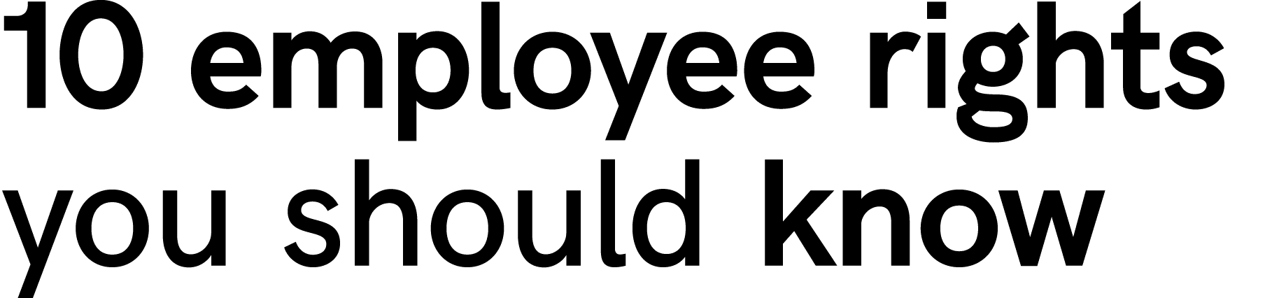 ﻿10 employee rights you should know