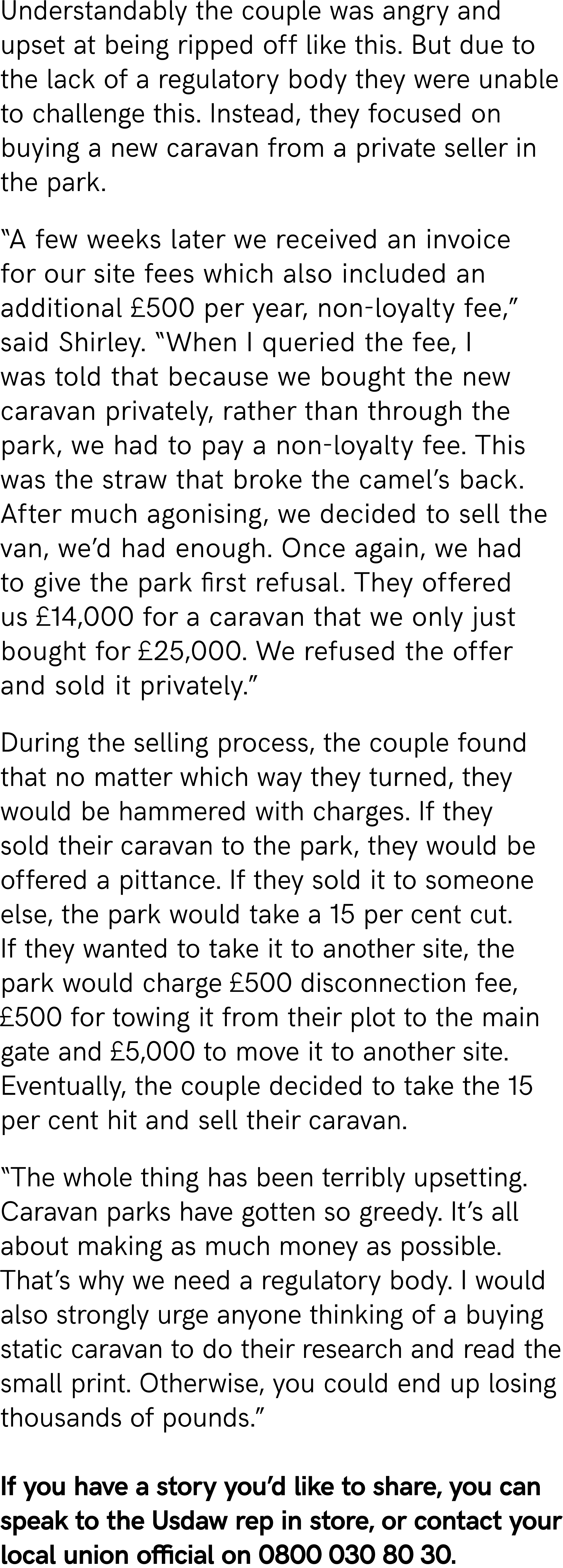 Understandably the couple was angry and upset at being ripped off like this. But due to the lack of a regulatory body...