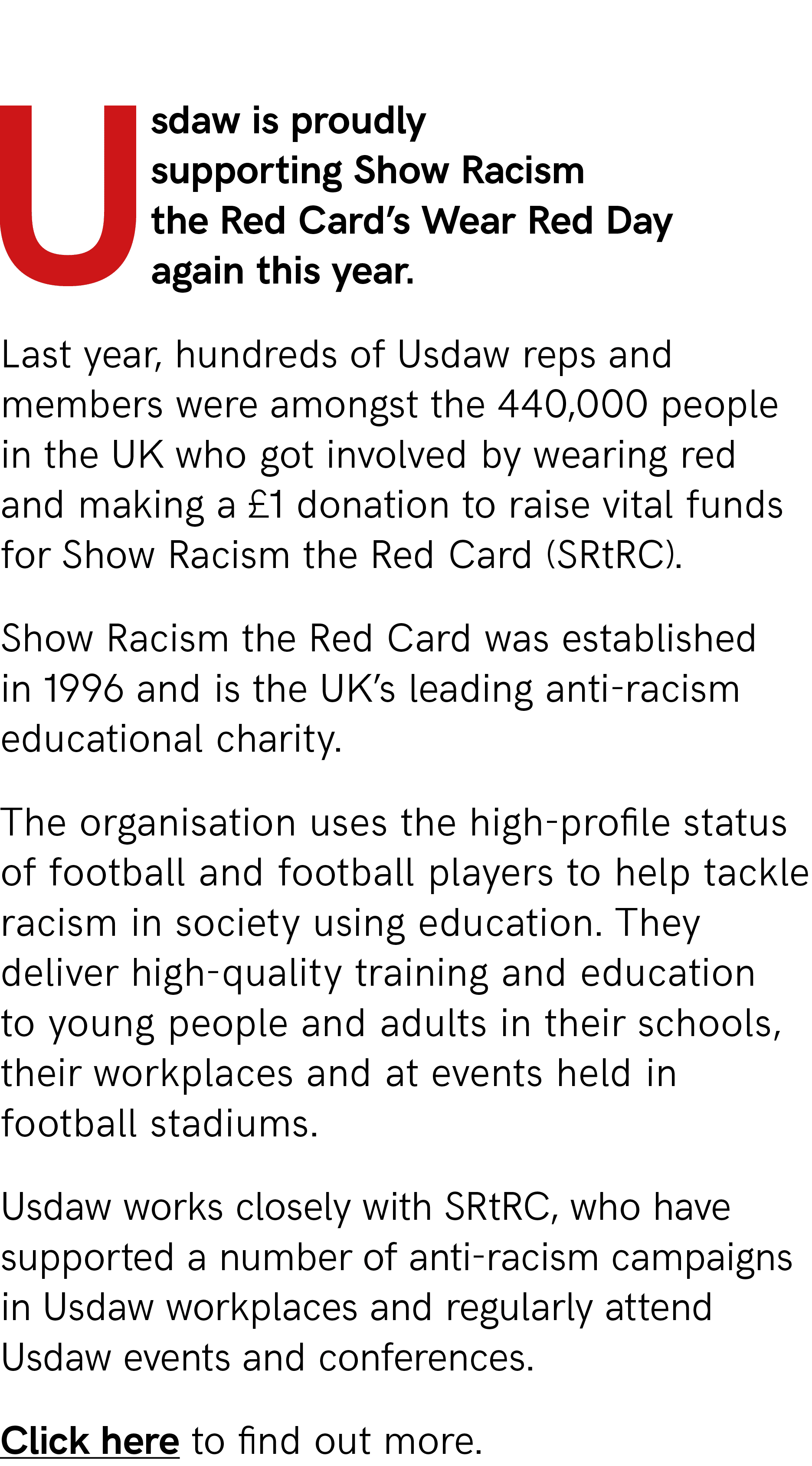 Usdaw is proudly supporting Show Racism the Red Card’s Wear Red Day again this year. Last year, hundreds of Usdaw rep...