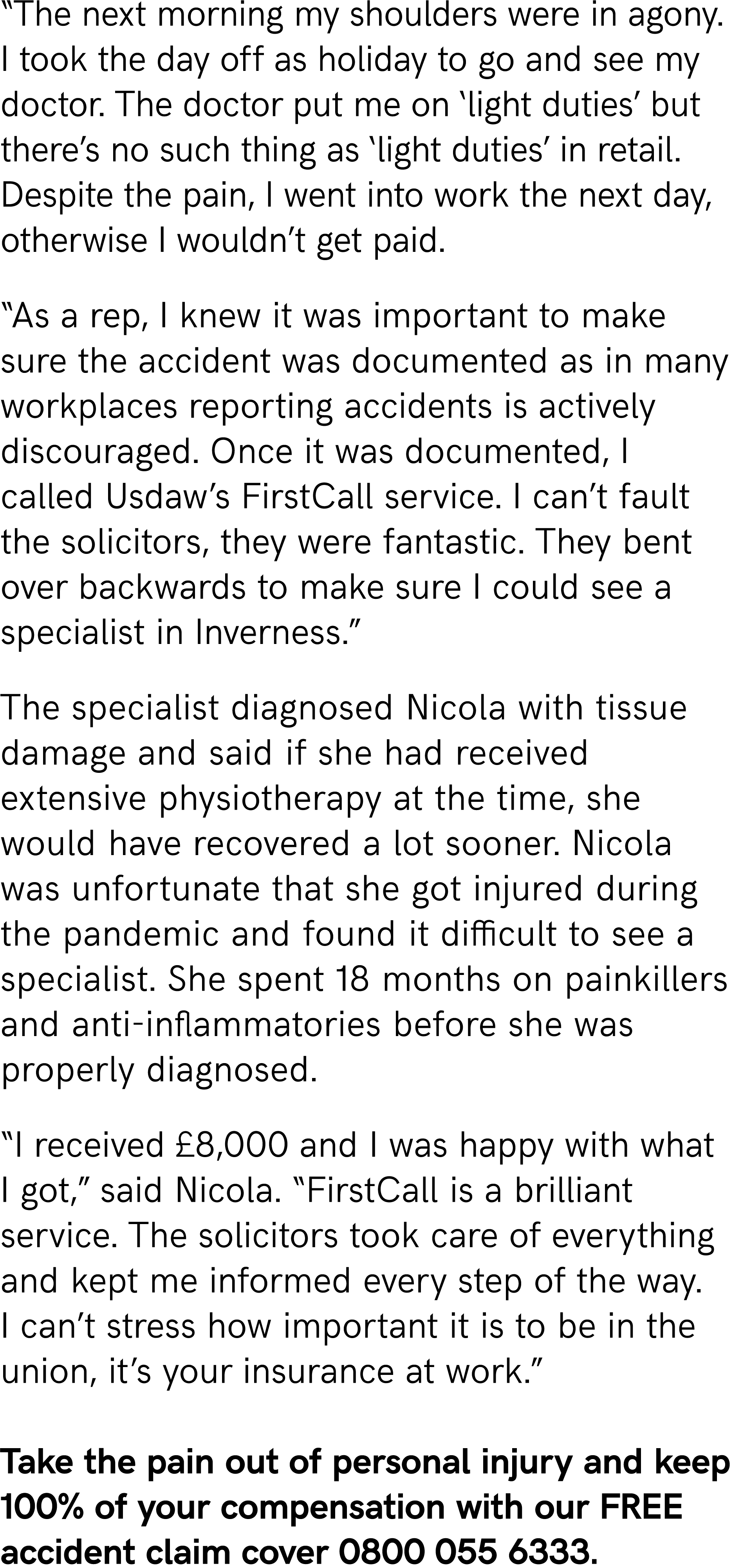“The next morning my shoulders were in agony. I took the day off as holiday to go and see my doctor. The doctor put m...