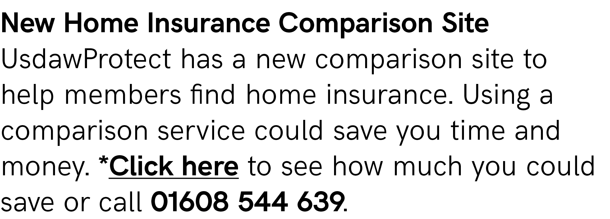 New Home Insurance Comparison Site UsdawProtect has a new comparison site to help members find home insurance. Using ...