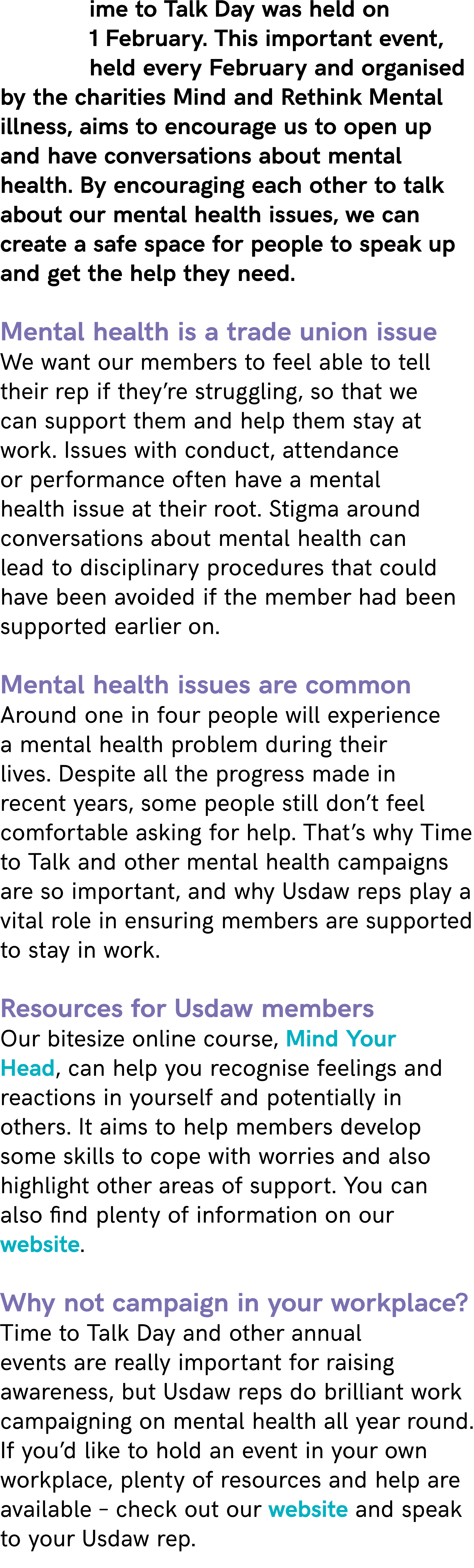 ime to Talk Day was held on 1 February. This important event, held every February and organised by the charities Mind...