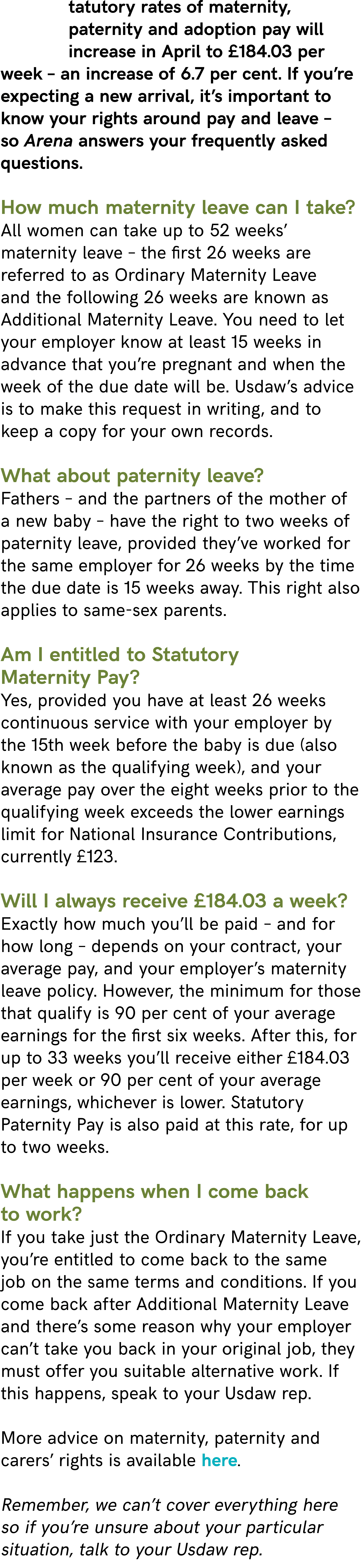 tatutory rates of maternity, paternity and adoption pay will increase in April to £184.03 per week – an increase of 6...