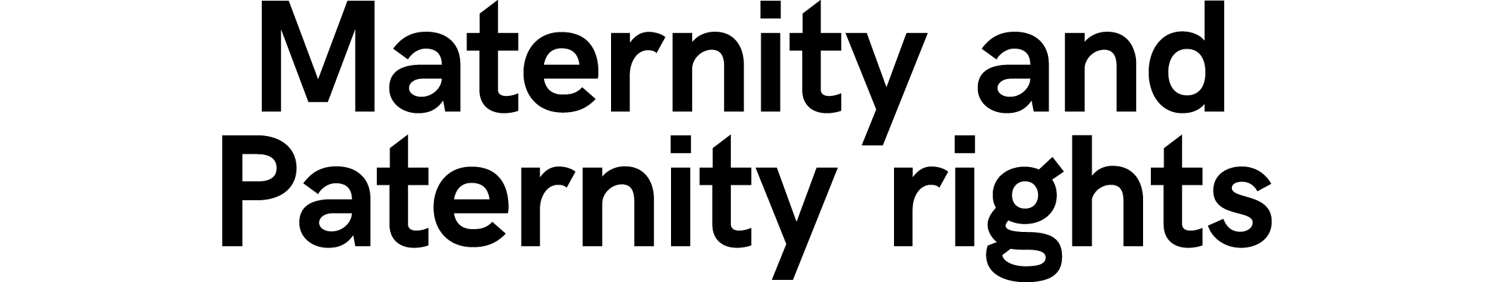 Maternity and Paternity rights