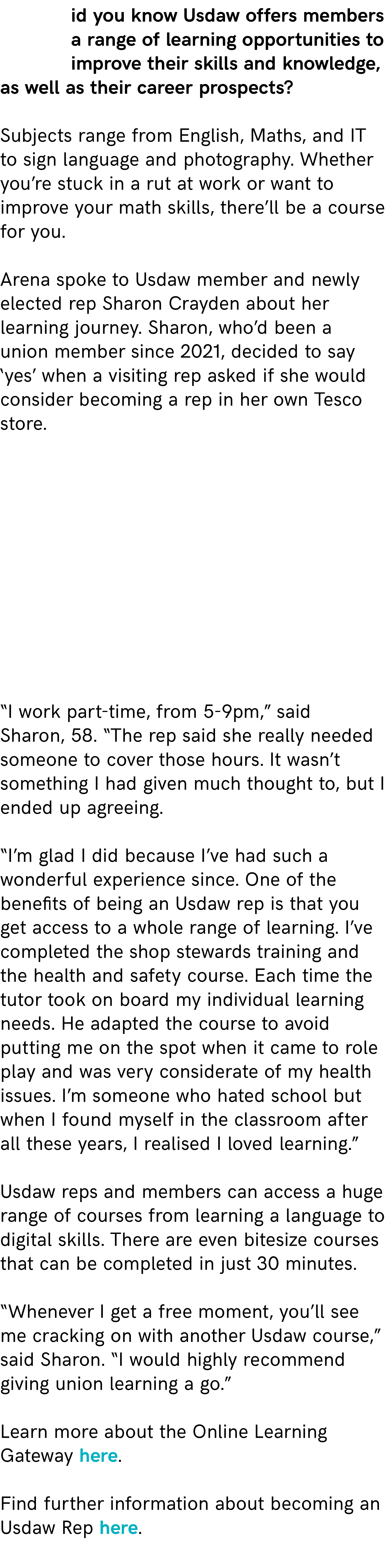 id you know Usdaw offers members a range of learning opportunities to improve their skills and knowledge, as well as ...