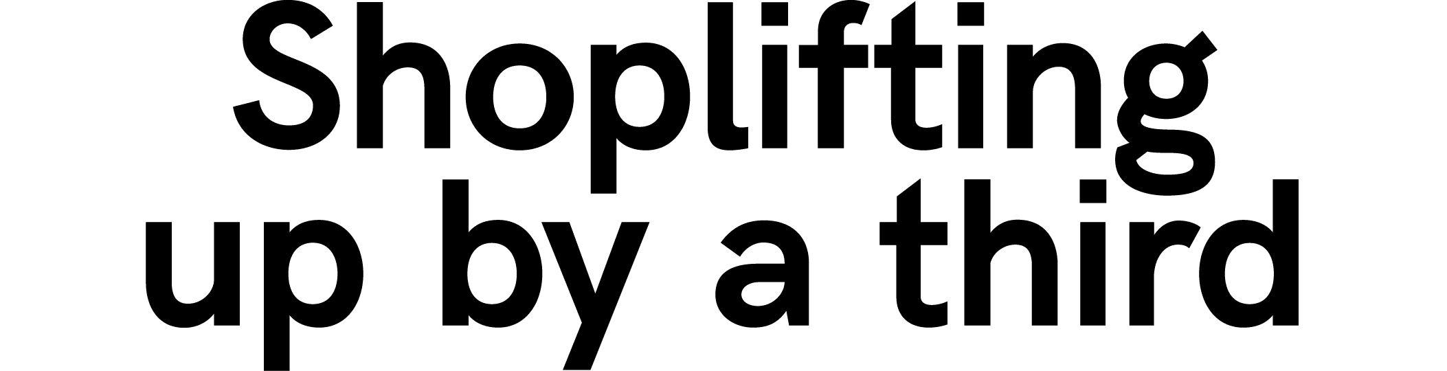 Shoplifting up by a third