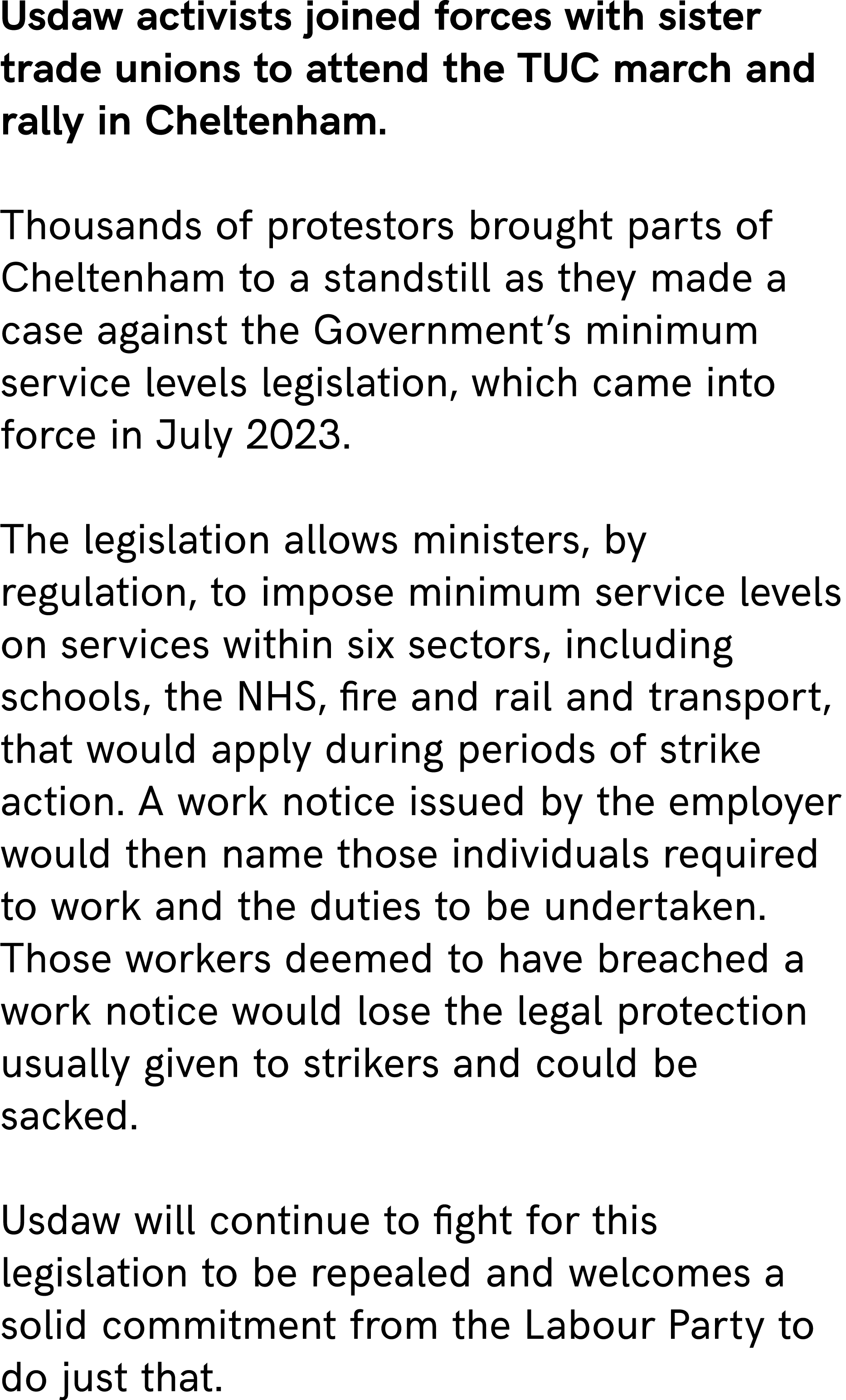 Usdaw activists joined forces with sister trade unions to attend the TUC march and rally in Cheltenham. Thousands of ...