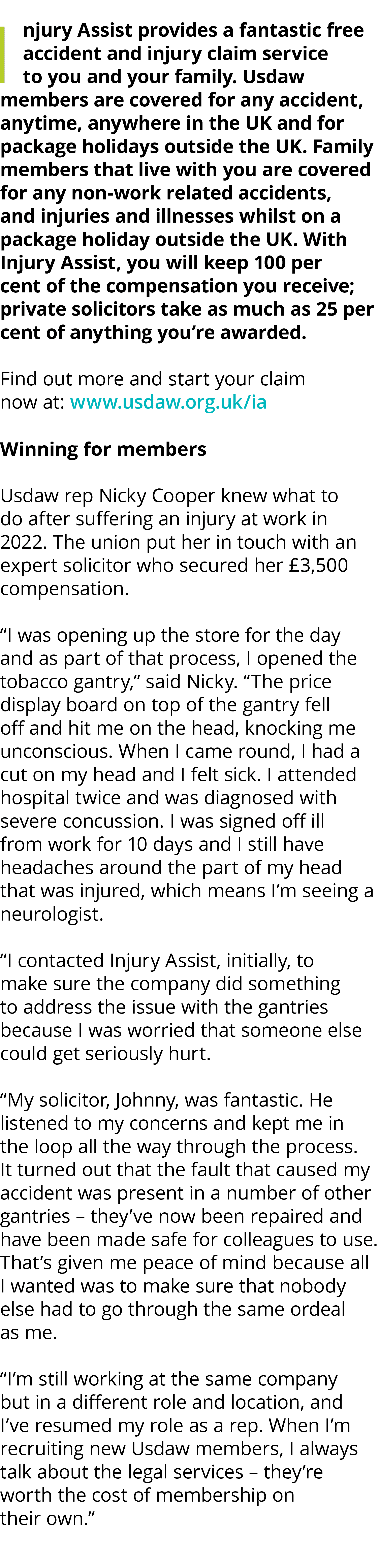 Injury Assist provides a fantastic free accident and injury claim service to you and your family. Usdaw members are c...