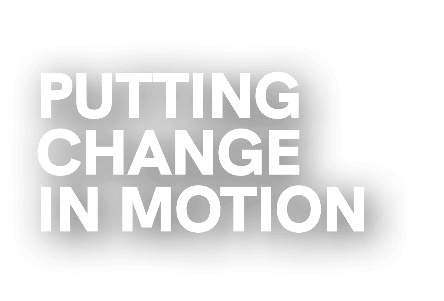 putting change in motion